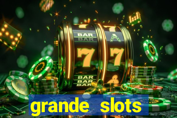 grande slots jackpot louco